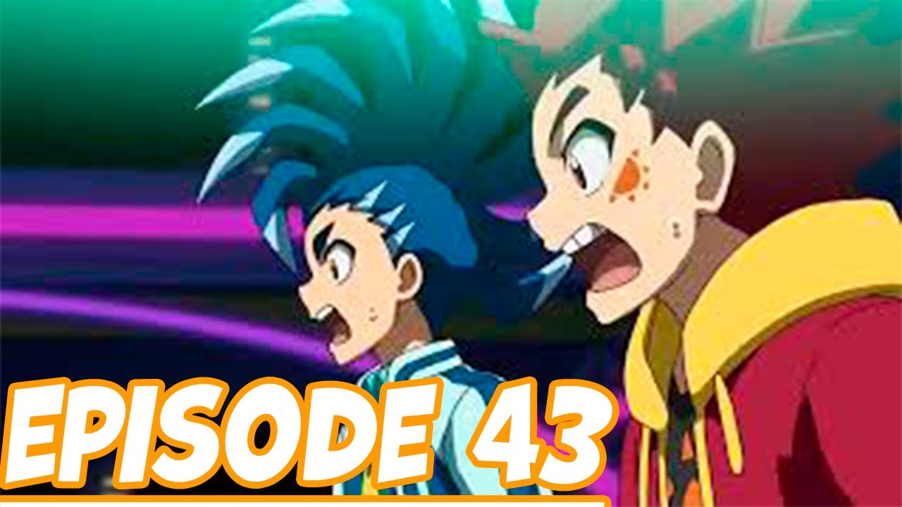Beyblade Burst Sparking Episode 43