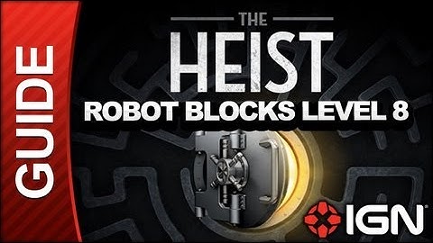 The Heist: Robot Blocks Level 8 Walkthrough
