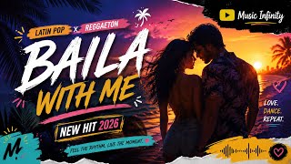 Baila With Me 🌴 | Latin Pop & Reggaeton 2026 | Summer Dance Hit | Official Audio