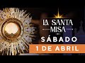 MISA DE HOY, Sábado 1 De Abril, Padre Mario Alejandro Arias - Cosmovision