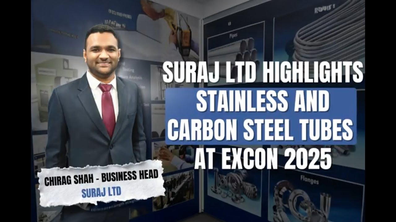 𝑺𝒖𝒓𝒂𝒋 𝑳𝒕𝒅 𝒉𝒊𝒈𝒉𝒍𝒊𝒈𝒉𝒕𝒔 𝒔𝒕𝒂𝒊𝒏𝒍𝒆𝒔𝒔 𝒂𝒏𝒅 𝒄𝒂𝒓𝒃𝒐𝒏 𝒔𝒕𝒆𝒆𝒍 𝒕𝒖𝒃𝒆𝒔 𝒂𝒕 𝑬𝑿𝑪𝑶𝑵