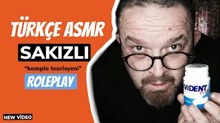 Asmr Türkçe I Sakizli Komplo Teori̇syeni̇ Roleplay Ürkçeasmr