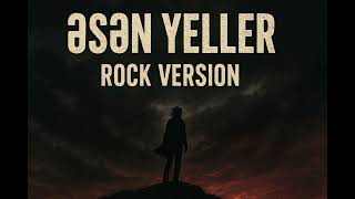 Seraphin - Əsən Yellər Rock Version Resimi
