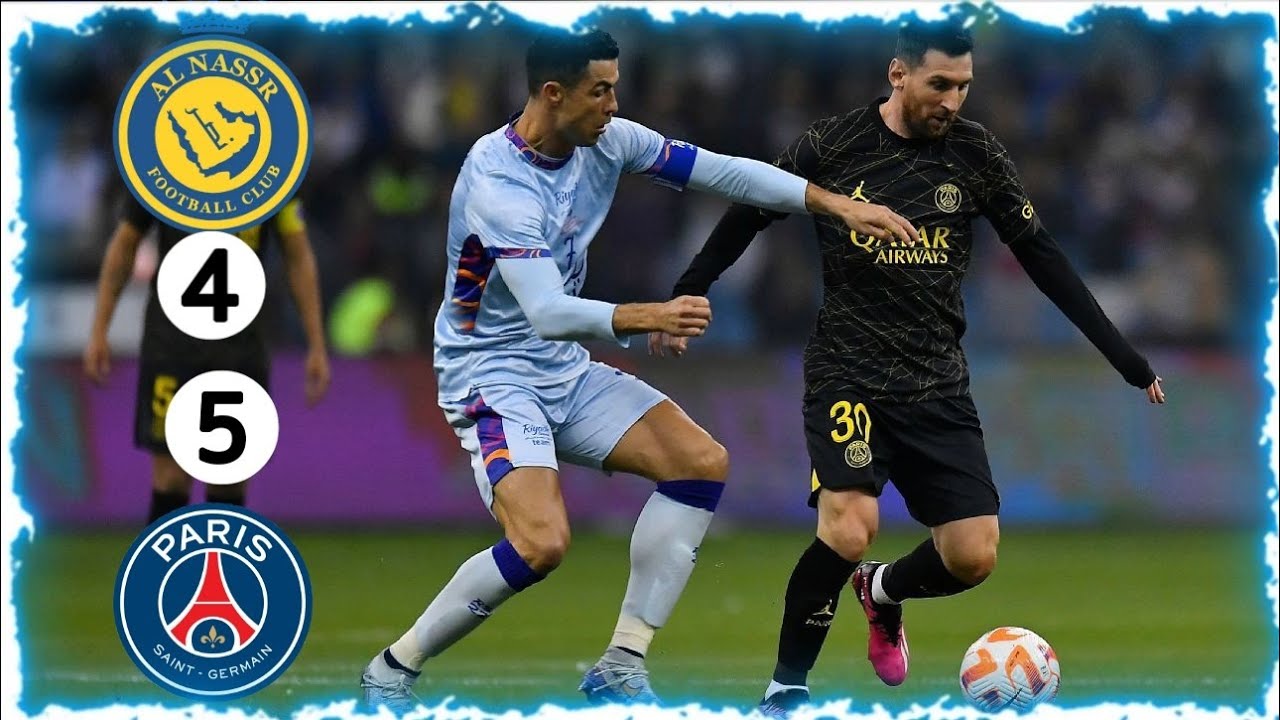 PSG Vs Al Nassr And Elhilal 5-4 Match All Goals & Highlights 2023 HD ...