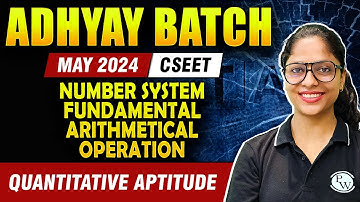 Number System & Fundamental Arithmetical Operations | CSEET May 2024