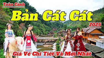 Toàn Cảnh Bản Cát Cát - SaPa 2025 | Hướng Dẫn Chi Tiết Và Giá Vé Mới Nhất