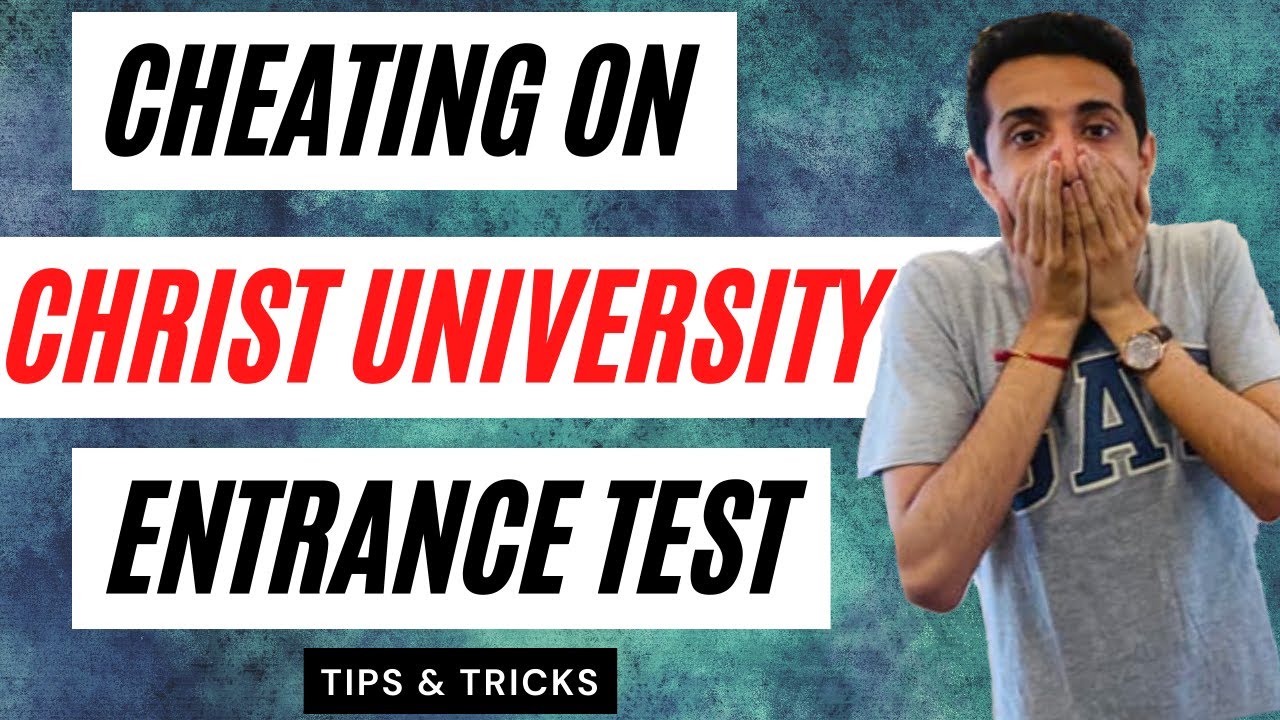 Cheating on Christ University Entrance Test | Tips & Tricks | All You Need To Know | Kavach Khanna