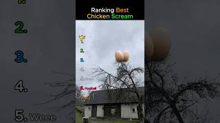 Ranking Best Chicken Scream #fail #funnyvideo #ranking