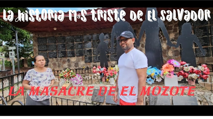 Historia escalofriante del mozote en El Salvador 🇸🇻