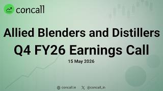 Allied Blenders and Distillers Q4 FY26 Earnings Conference Call | Concall.in