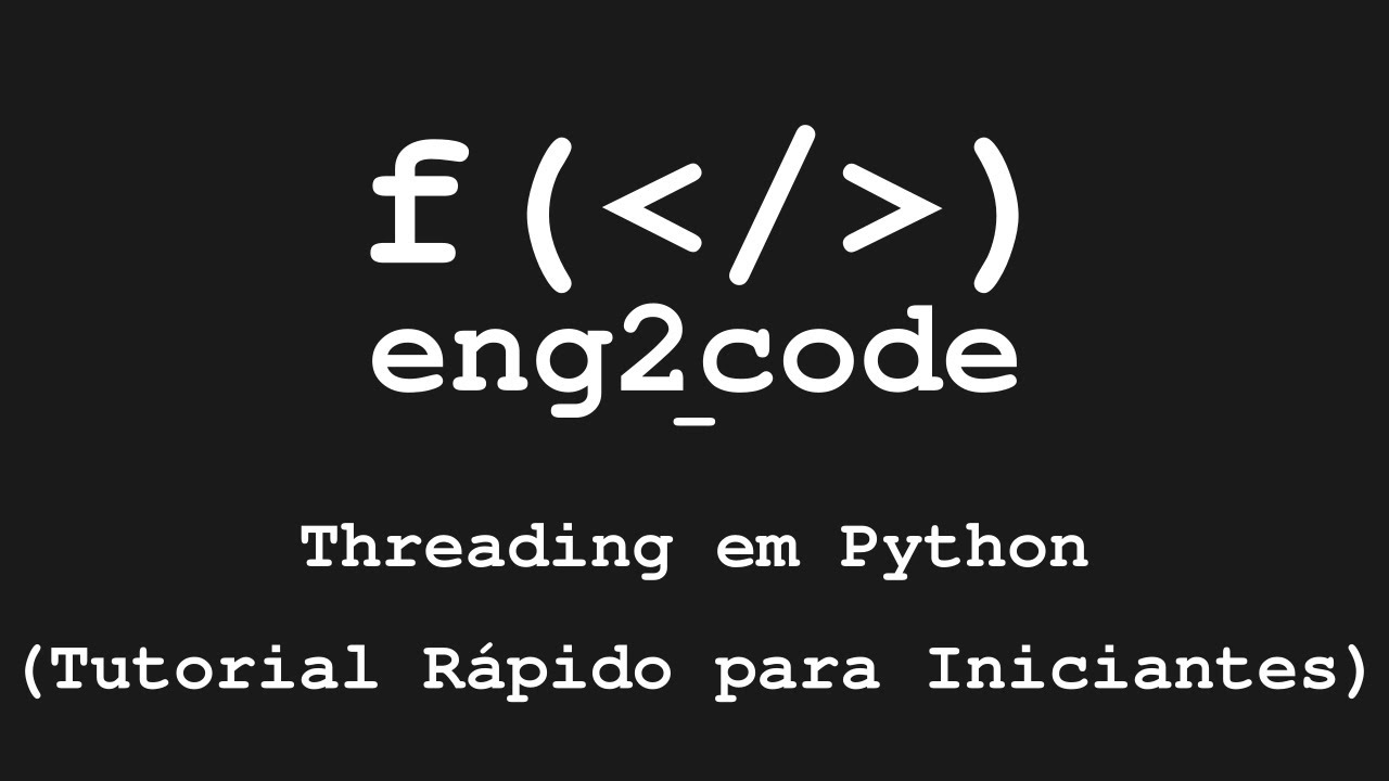 Threading em Python (Tutorial Rápido para Iniciantes)