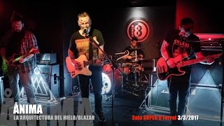 Ånima - La arquitectura del hielo/Blazar SALA SUPER 8 Ferrol 3/3/2017