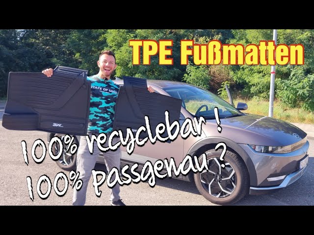 Was taugen die 3W Fußmatten aus TPE? 100% recyclebar, aber? Hyundai Ioniq 5  