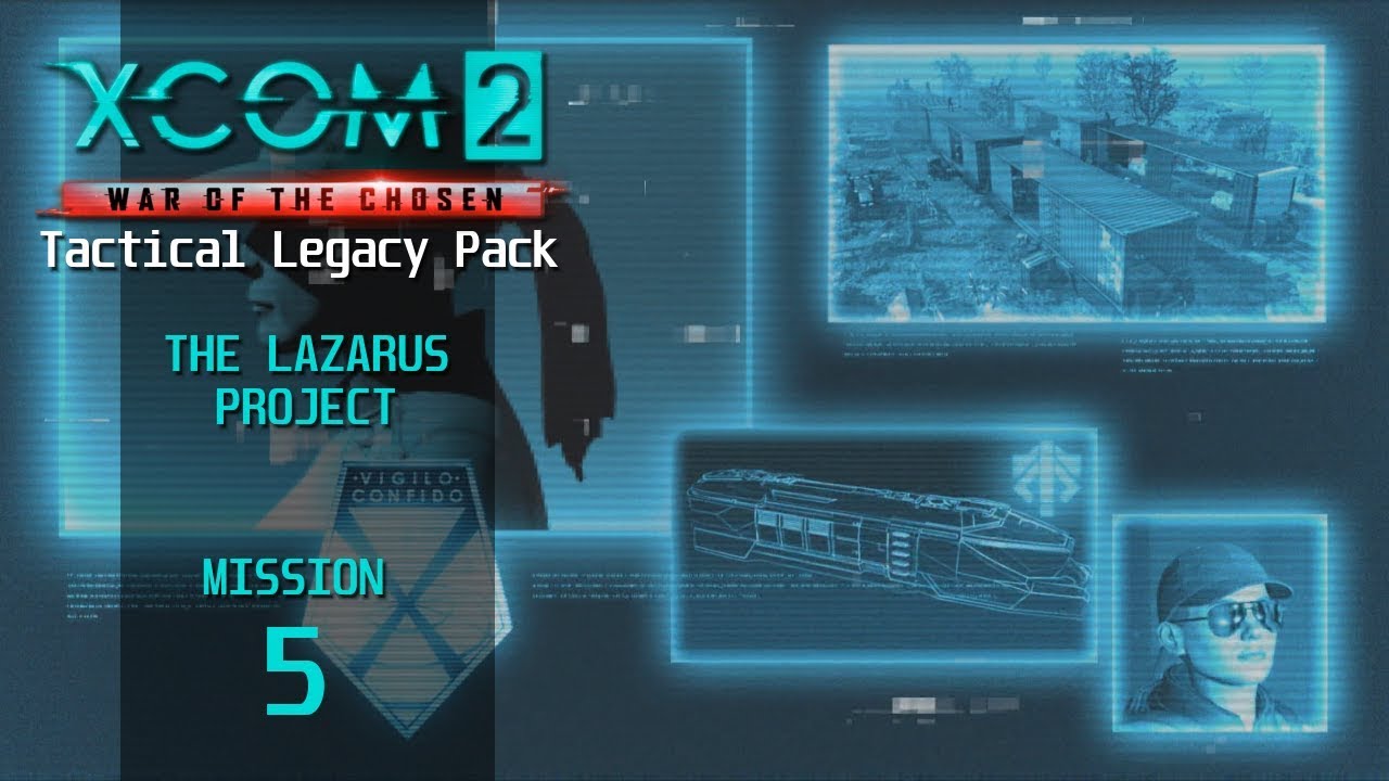 XCOM 2 Tactical Legacy Pack - Mission 5 – The Lazarus Project (Nightmare)