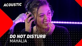 Video thumbnail of "Mahalia - Do Not Disturb | 3FM Live"