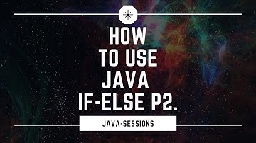 How To Properly Use JAVA IF-ELSE STATEMENTS | PART 2.