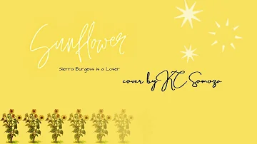 SUNFLOWER by Shannon Purser [Sierra Burgess is a Loser]