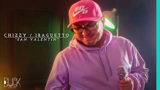 Chizzy / Ibaguetto - San Valentín - Duck Sessions (Live)