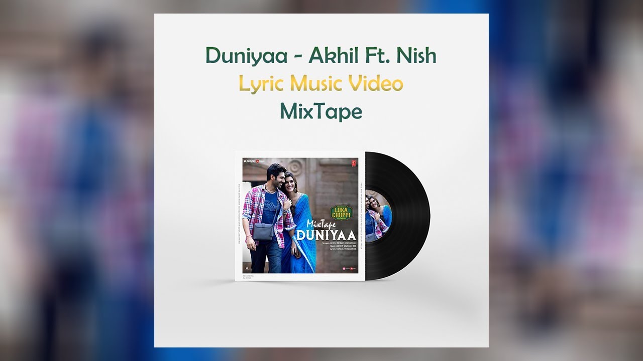 Duniyaa (Lyrics) - Luka Chuppi | Akhil, Dhvani B Ft. Nish | Latest ...
