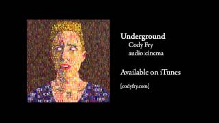 Underground - Cody Fry