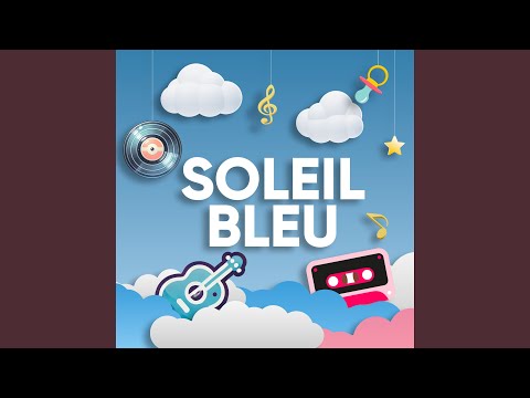 Soleil Bleu (Luiza version berceuse)