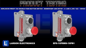 Explosion Proof 10A Double Push Button Switch - Momentary and eStop - C I and II, Div. 1&2 - 120VAC