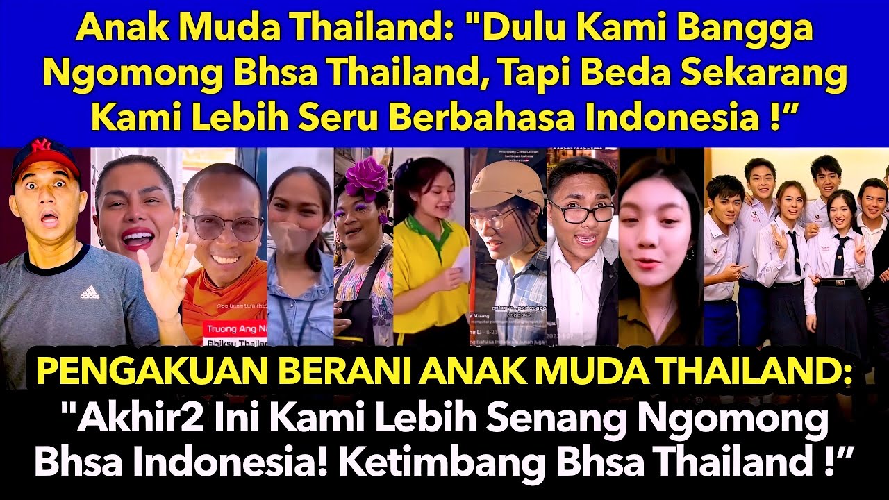 Org Thailand: “Dulu Kami Bangga Ngomong Bhsa Thai, Beda Sekarang Kami Lebih Suka Bhsa Indonesia !”