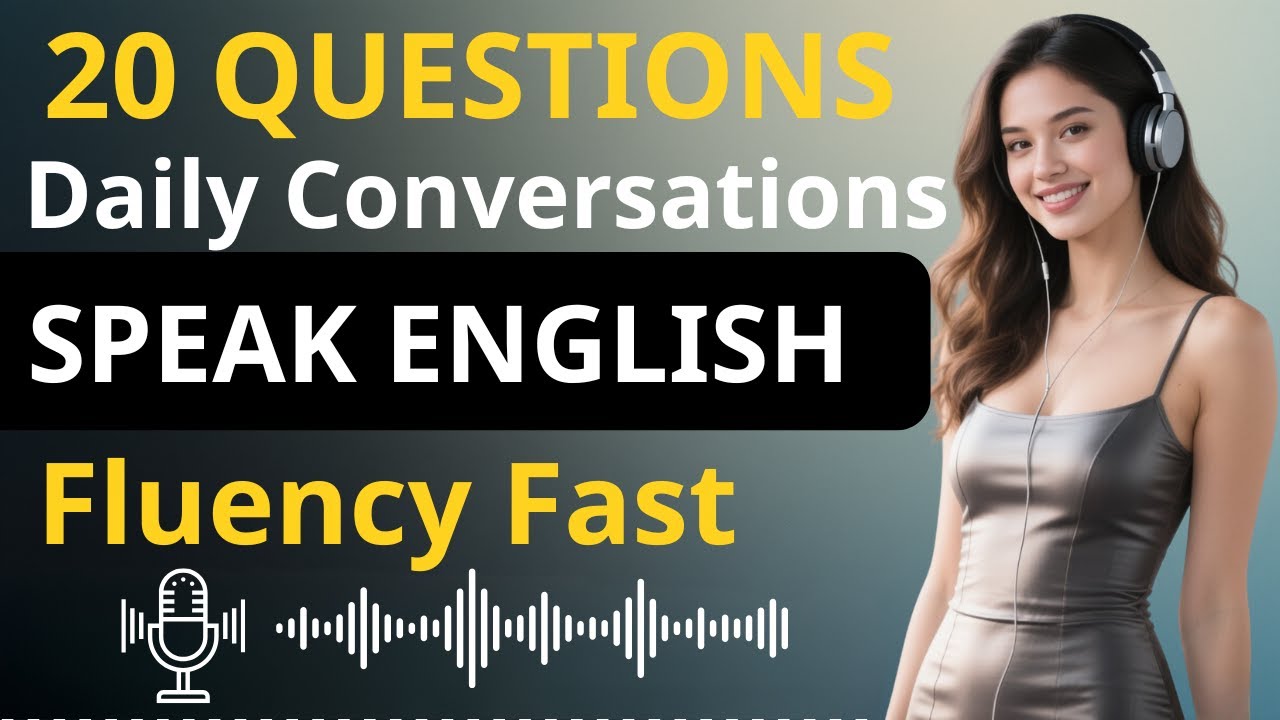 Практикуйте ежедневные разговоры на английском языке | 20 простых вопросов для быстрого развития ...