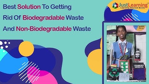 How to Manage Biodegradable AND Non-Biodegradable Waste