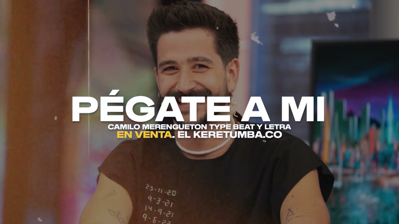 PÉGATE A MI CAMILO TYPE BEAT Y LETRA MERENGUETON INSTRUMENTAL