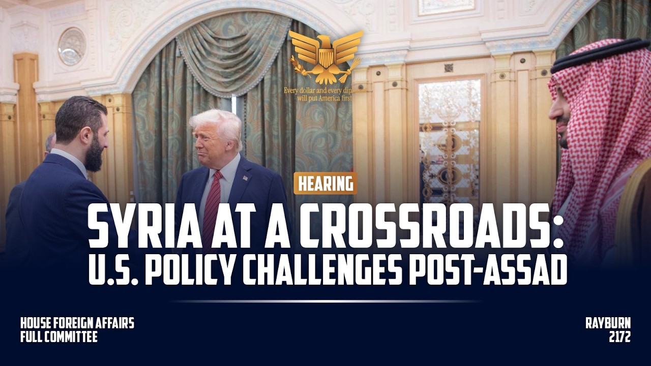 Syria at a Crossroads: U.S. Policy Challenges Post-Assad