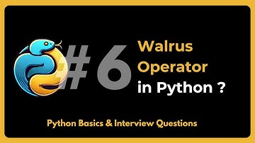 Walrus Operator in Python || Python basics and Interview Questions