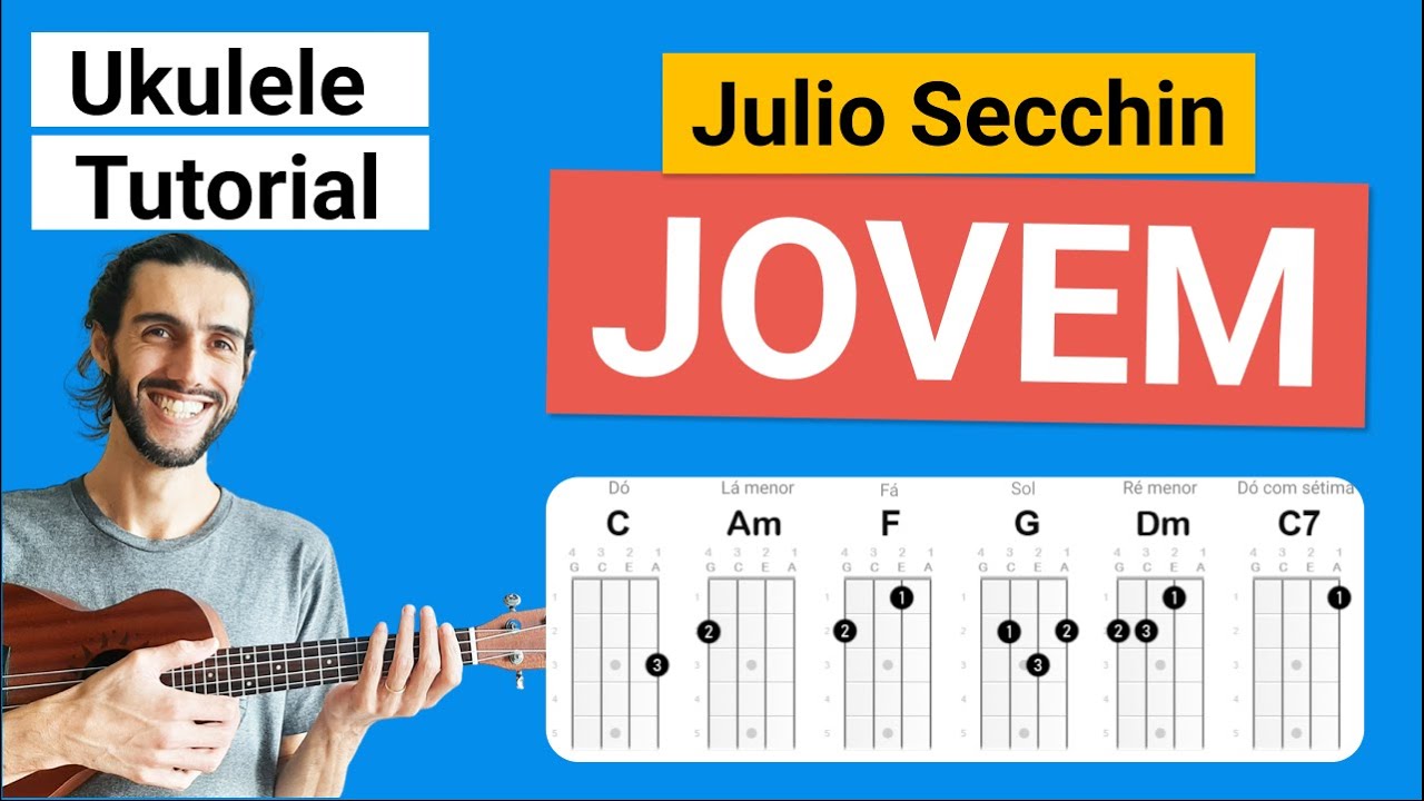 JOVEM (Julio Secchin) | Como tocar no Ukulele