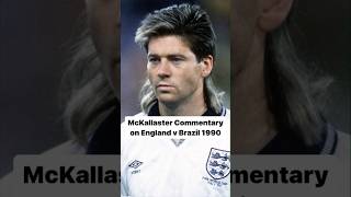 Unbiased Scottish Commentary on England v Brazil 1990 by Allaster McKallaster