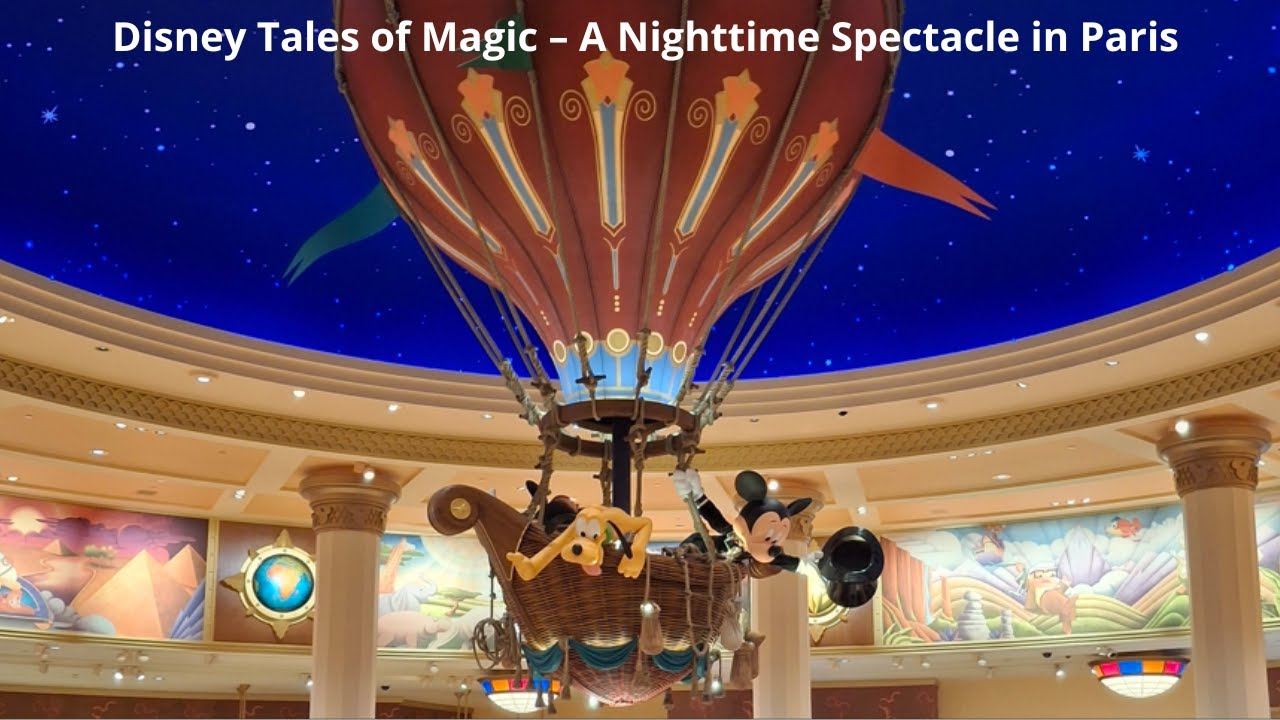 ✨Disney Tales of Magic Nighttime Spectacle in Paris🎆