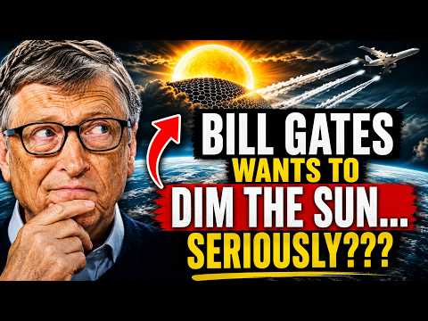Bill Gates wants to DIM THE SUN... Seriously???