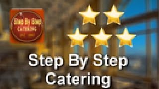 www.StepByStepCatering.comInsert TokenStep By Step Catering Decatur  Outstanding Five Star Revi...