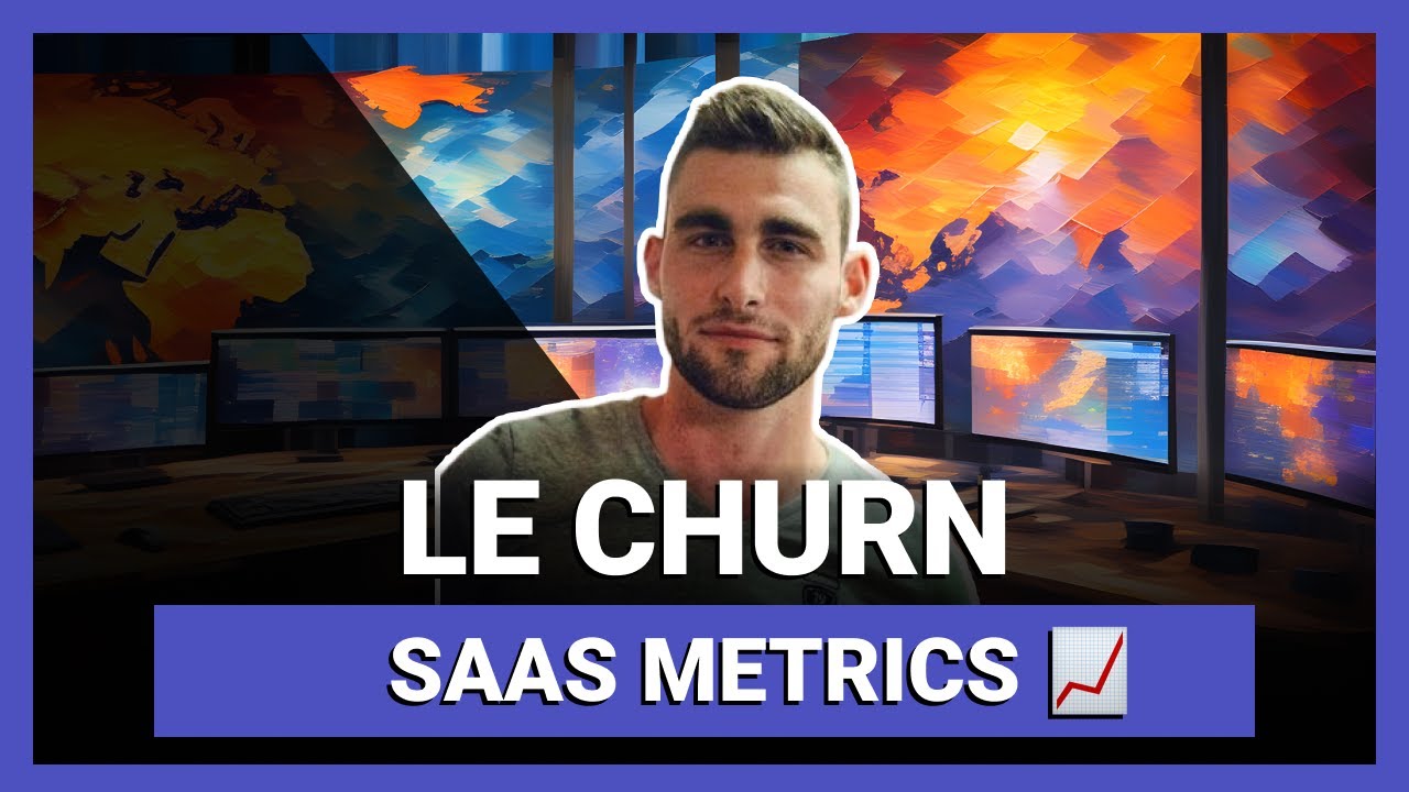 Le Churn, Définition & Stratégies (SaaS Metrics) - Julien Le Coupanec