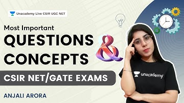 Most Important Questions and Concepts For CSIR NET/GATE Exams | Anjali Arora