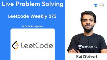 Leetcode Weekly 273 | Striver | Live Problem Solving
