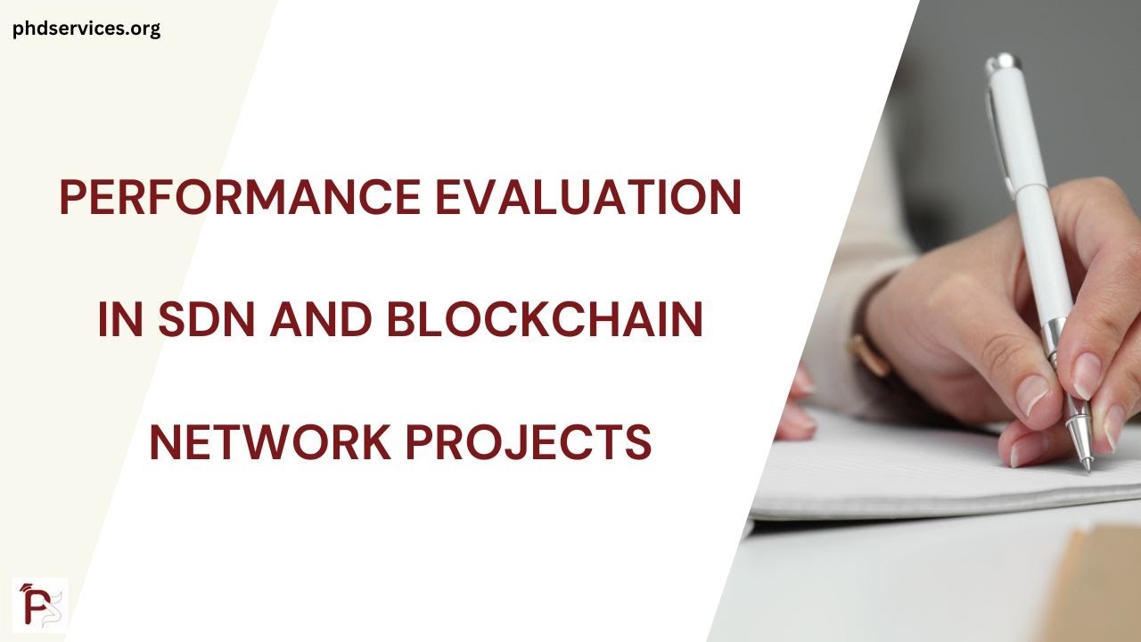 Performance Evaluation in SDN and Blockchain Network Projects