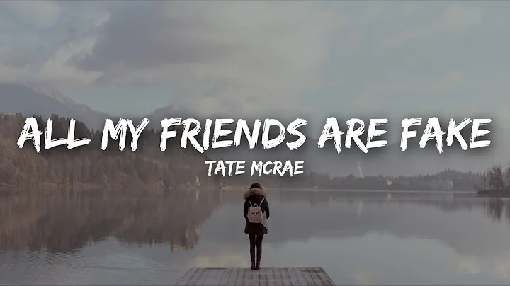 Tate McRae - all my friends are fake (Lyrics) - DayDayNews