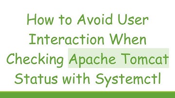 How to Avoid User Interaction When Checking Apache Tomcat Status with Systemctl