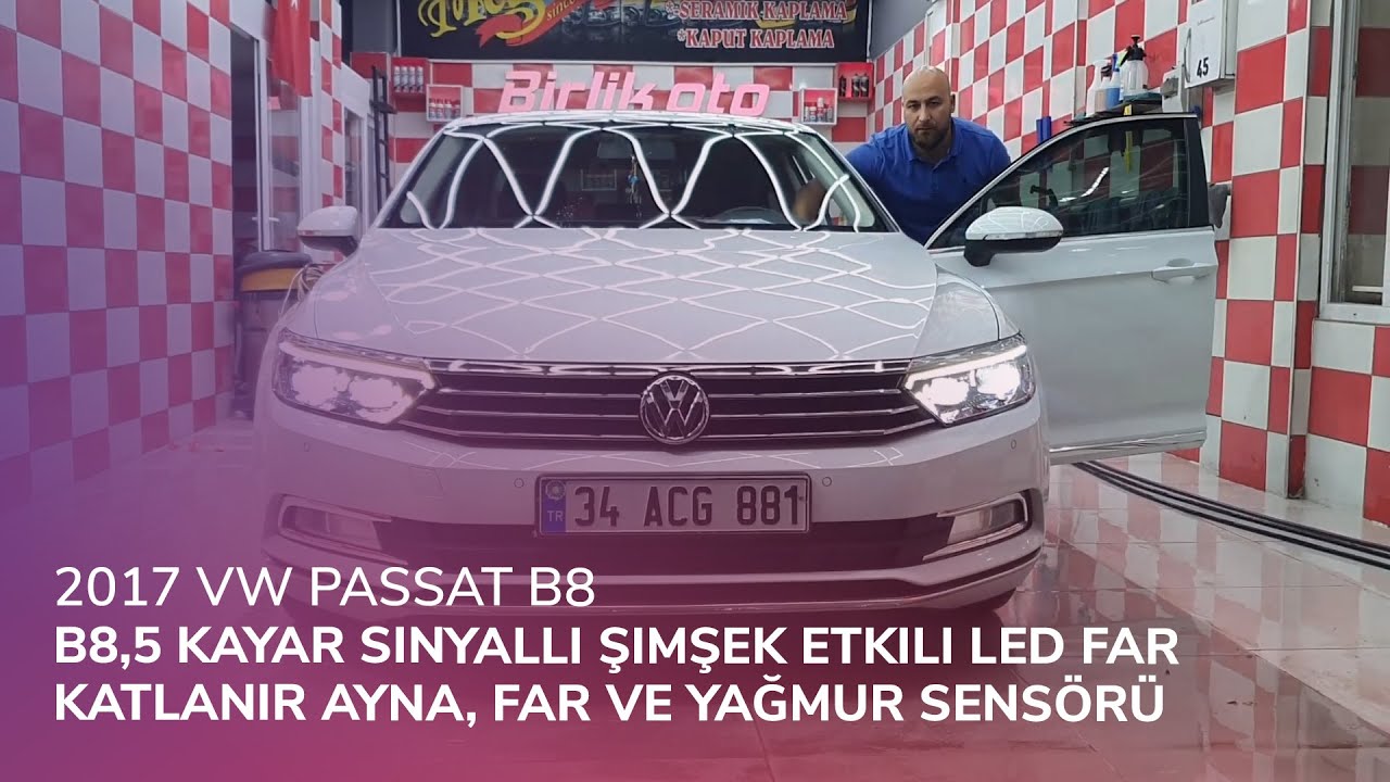 2017 VW Passat B8 // B8,5 Kayar Sinyalli Şimşek Etkili Led Far, Katlanır Ayna, Far ve Yağmur Sensörü
