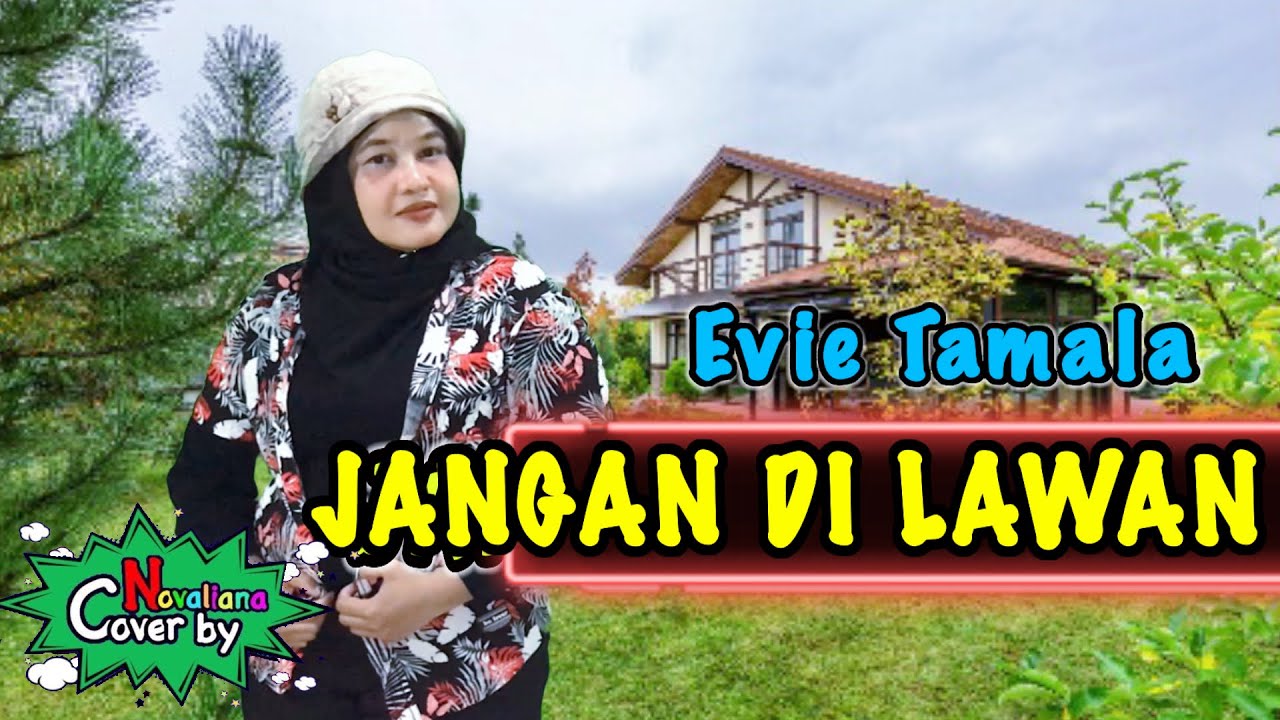 Dangdut Lawas JANGAN DI LAWAN - EVIE TAMALA Spesial Request Cover by Novaliana