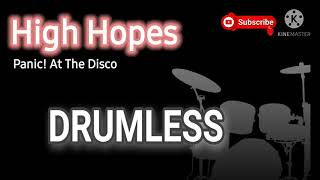 Panic! At The Disco - High Hopes | DRUMLESS