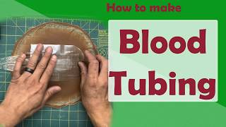 How to make Blood Tubing | Special Effects & Prosthetic Makeup