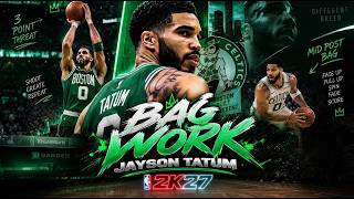 NBA 2K27 Bag Work : Jayson Tatum