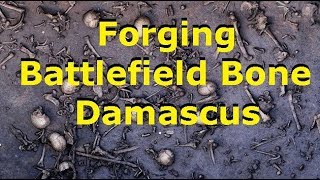 Blacksmith Forging Battlefield Bone Damascus