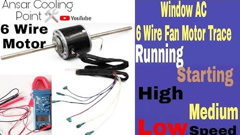 6 Wire Single Phase Fan Motor Connection Trace ( H. M.L) Speed Test...